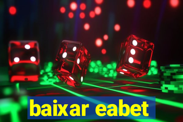 baixar eabet